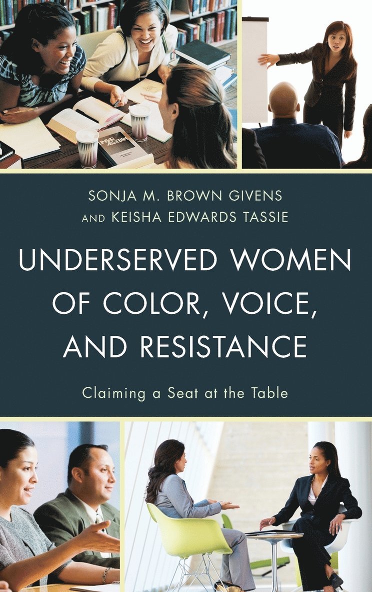 Underserved Women of Color, Voice, and Resistance 1