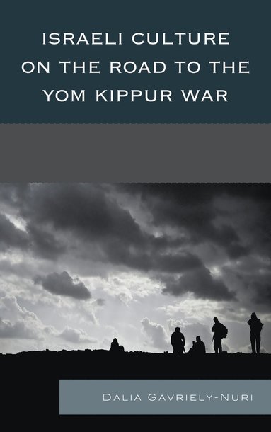 bokomslag Israeli Culture on the Road to the Yom Kippur War