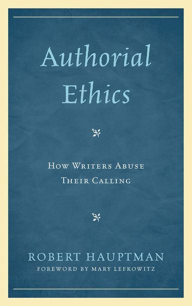 Robert Hauptman - Authorial Ethics, Häftad