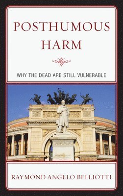 Raymond Angelo Belliotti - Posthumous Harm, Häftad