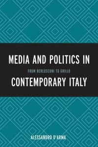 bokomslag Media and Politics in Contemporary Italy