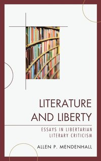 bokomslag Literature and Liberty