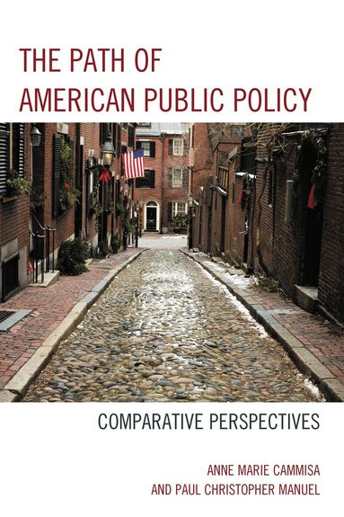 Anne Marie Cammisa, Paul Christopher Manuel - Path of American Public Policy, Inbunden