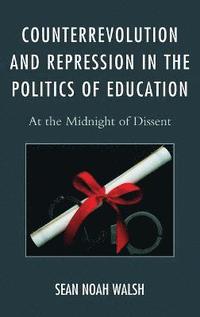 bokomslag Counterrevolution and Repression in the Politics of Education