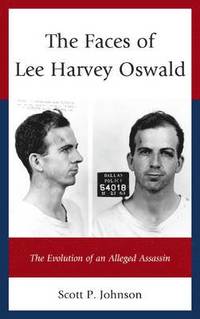 bokomslag The Faces of Lee Harvey Oswald