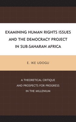 bokomslag Examining Human Rights Issues and the Democracy Project in Sub-Saharan Africa