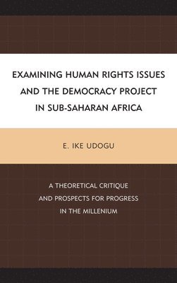 Examining Human Rights Issues and the Democracy Project in Sub-Saharan Africa