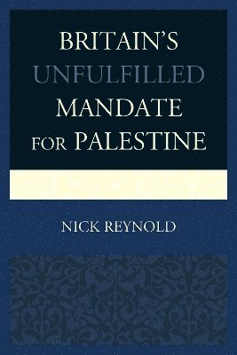 Britain's Unfulfilled Mandate for Palestine 1