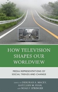 bokomslag How Television Shapes Our Worldview