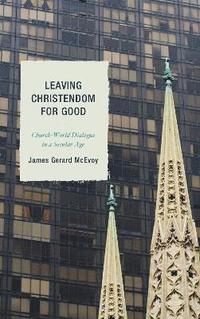 bokomslag Leaving Christendom for Good