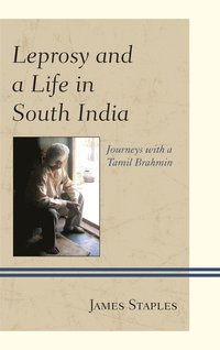 bokomslag Leprosy and a Life in South India