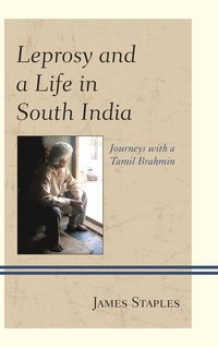 bokomslag Leprosy and a Life in South India