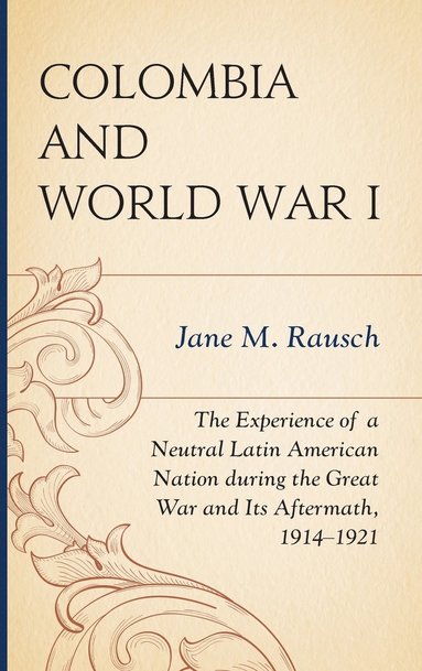 bokomslag Colombia and World War I