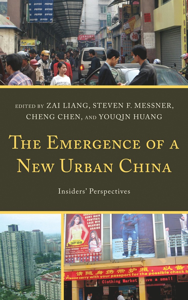 Zai Liang, Steven Messner, Cheng Chen, Youqin Huang - Emergence of a New Urban China, Häftad