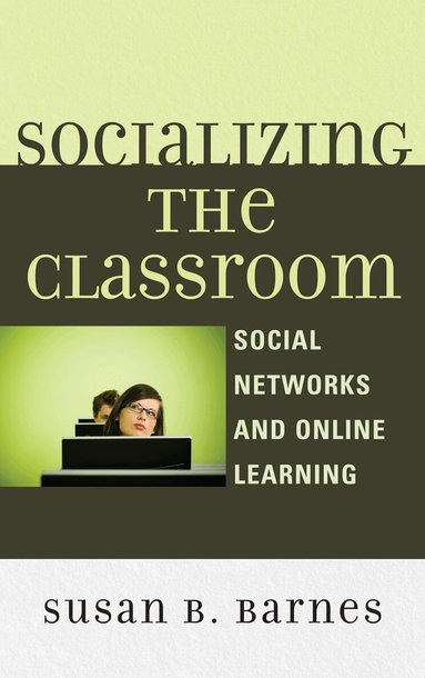 Susan B. Barnes - Socializing the Classroom, Häftad