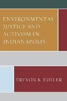 bokomslag Environmental Justice and Activism in Indianapolis