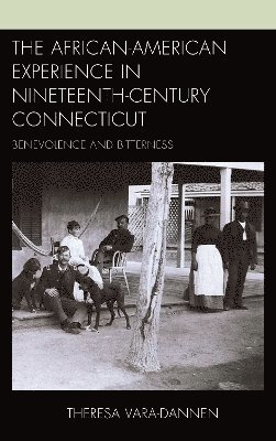 The African-American Experience in Nineteenth-Century Connecticut 1