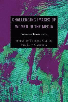 Theresa Carilli, Jane Campbell - Challenging Images of Women in the Media, Häftad