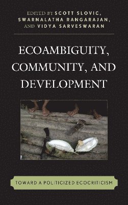 Ecoambiguity, Community, and Development 1