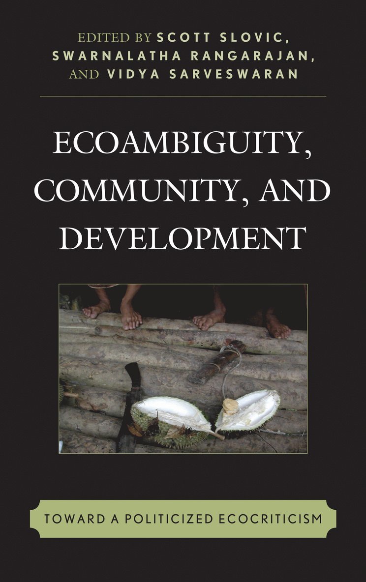 Scott Slovic, Swarnalatha Rangarajan, Vidya Sarveswaran - Ecoambiguity, Community, and Development, Inbunden