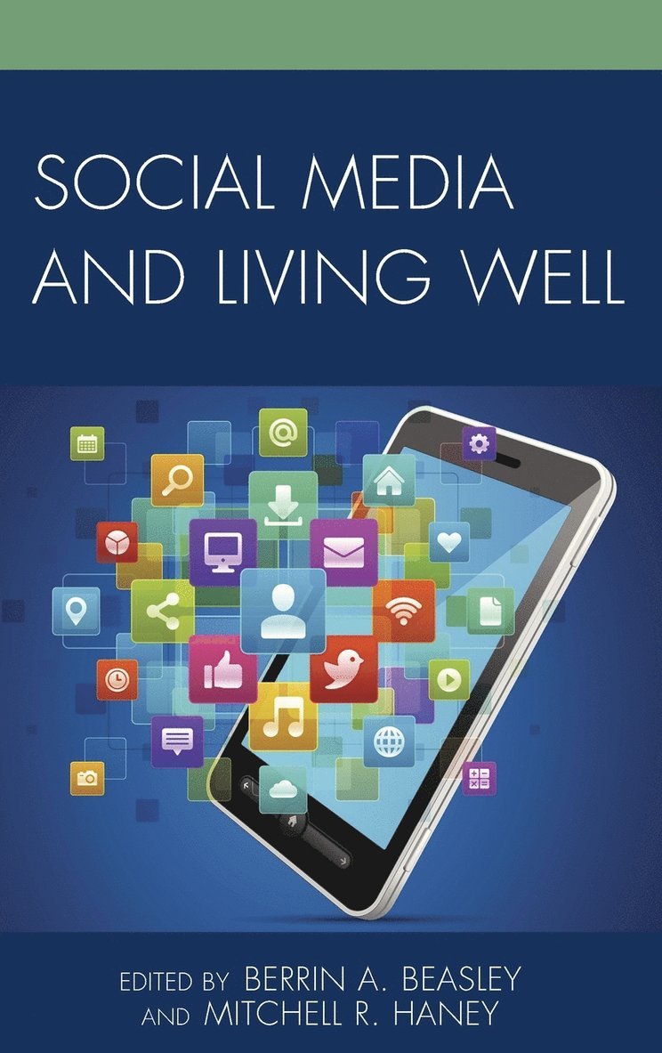 Social Media and Living Well 1
