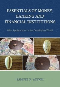 bokomslag Essentials of Money, Banking and Financial Institutions