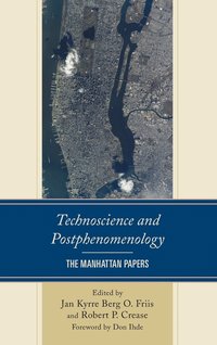 bokomslag Technoscience and Postphenomenology