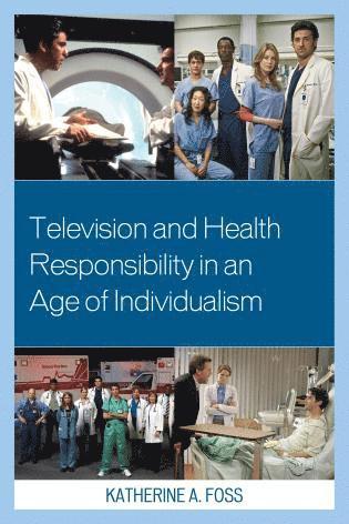 bokomslag Television and Health Responsibility in an Age of Individualism