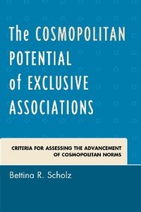 bokomslag The Cosmopolitan Potential of Exclusive Associations