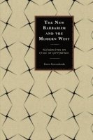 bokomslag The New Barbarism and the Modern West