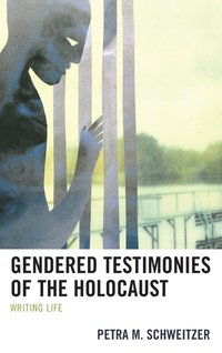 bokomslag Gendered Testimonies of the Holocaust