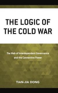 bokomslag The Logic of the Cold War