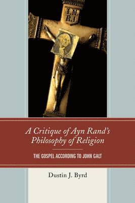 A Critique of Ayn Rand's Philosophy of Religion 1