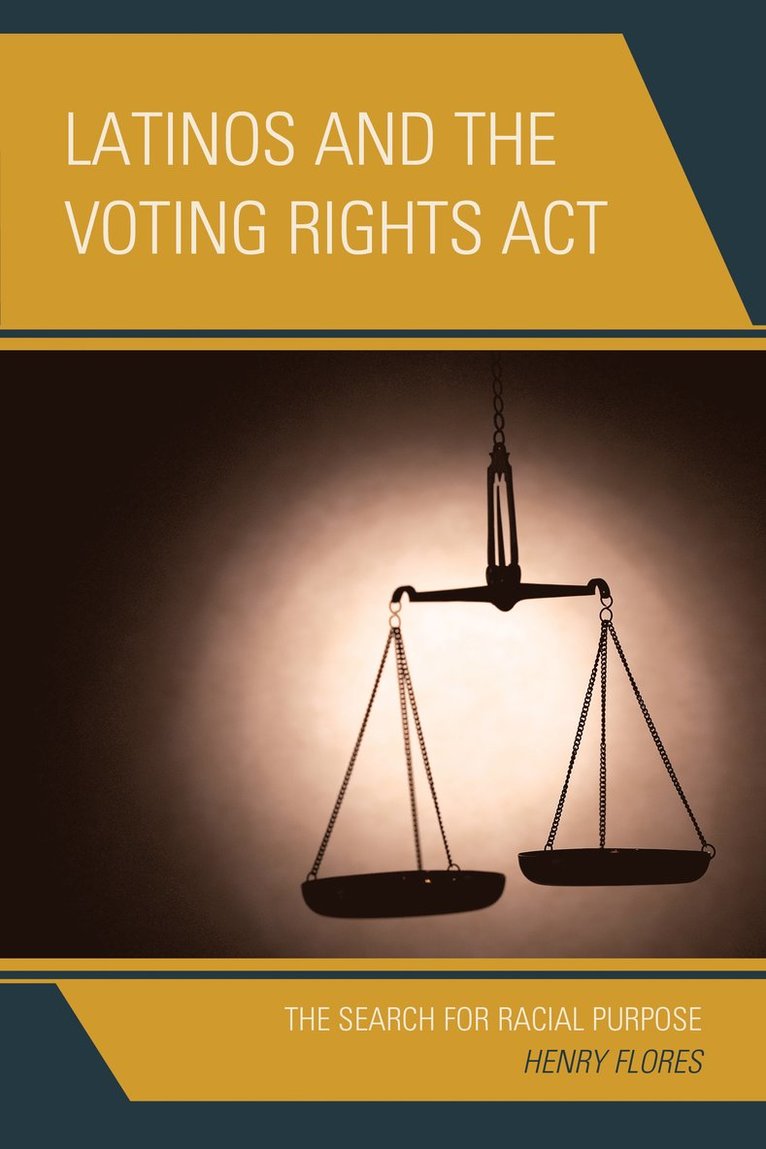 Henry Flores - Latinos and the Voting Rights Act, Inbunden