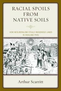 bokomslag Racial Spoils from Native Soils