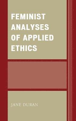 bokomslag Feminist Analyses of Applied Ethics