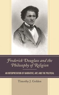 bokomslag Frederick Douglass and the Philosophy of Religion