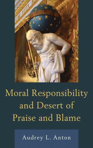 bokomslag Moral Responsibility and Desert of Praise and Blame