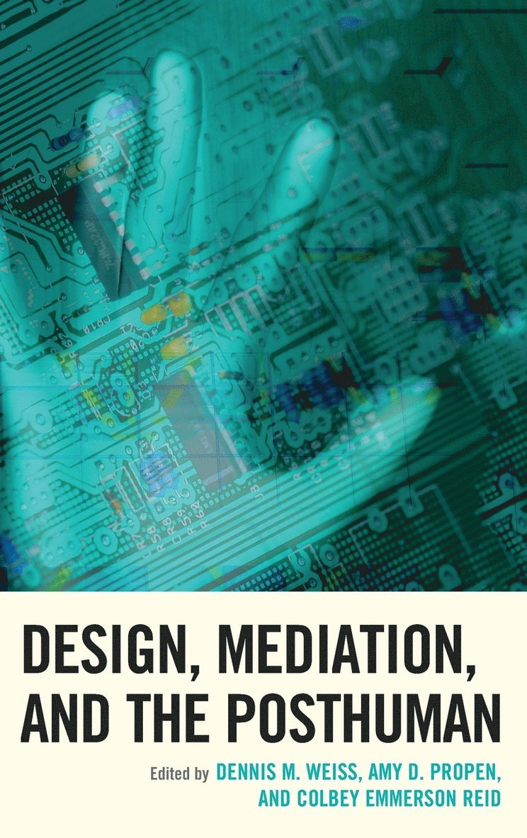 Design, Mediation, and the Posthuman 1