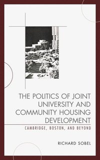 bokomslag The Politics of Joint University and Community Housing Development
