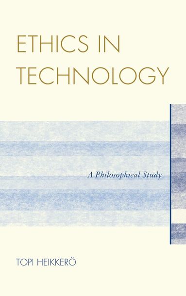 Topi Heikkerö - Ethics in Technology, Häftad