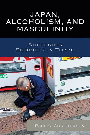 bokomslag Japan, Alcoholism, and Masculinity