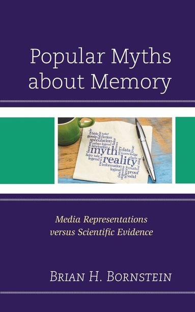 Brian  H.  Bornstein - Popular Myths about Memory, Inbunden