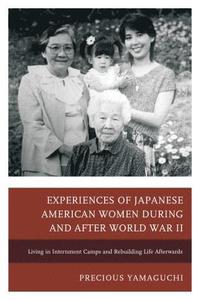 bokomslag Experiences of Japanese American Women during and after World War II