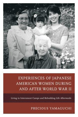 bokomslag Experiences of Japanese American Women during and after World War II