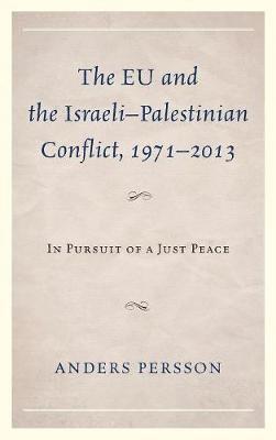 bokomslag The EU and the IsraeliPalestinian Conflict 19712013