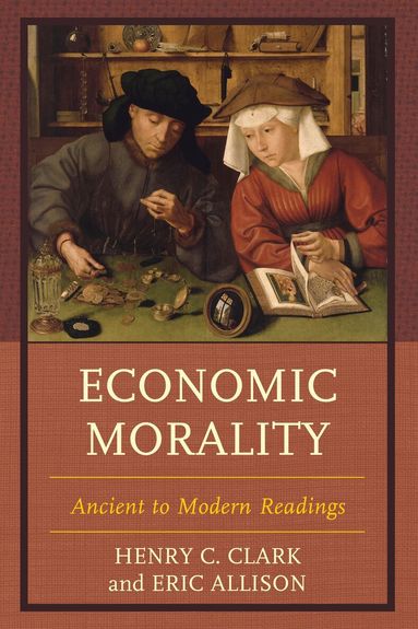 Henry C. Clark, Eric Allison - Economic Morality, Inbunden
