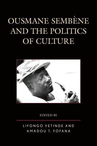 bokomslag Ousmane Sembene and the Politics of Culture