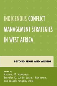 bokomslag Indigenous Conflict Management Strategies in West Africa