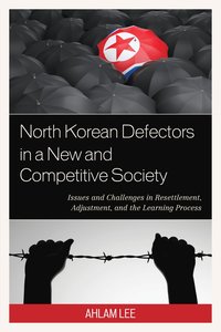 bokomslag North Korean Defectors in a New and Competitive Society